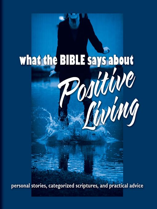 Title details for What the Bible Says About Positive Living by Oasis Audio - Available